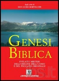 Genesi biblica - svelati i misteri dell'origine dell'uomo e del peccato originale 