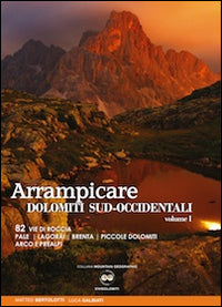 Arrampicare 1 - dolomiti sud occidentali 82 vie di roccia 