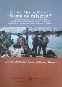 Merica merica merica basta de miseria ! - appendice alla storia di bassano del grappa - 3 