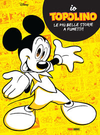 Io topolino le piu' belle storie a fumetti ! 