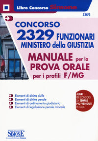 Concorso 2329 funzionari ministero della giustizia manuale per la prova orale per i profili f/mg 