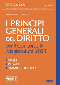Principi generali del diritto - per il concorso in magistratura 2021