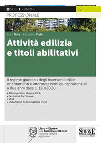 Attivita' edilizia e titoli abilitativi - il regime giuridico degli interventi edilizi orientamenti 