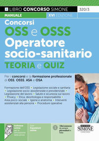 Concorso oss e osss operatore socio-sanitario. manuale e quiz per i concorsi e la formazione pro 