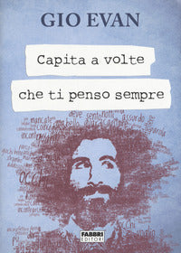 Capita a volte che ti penso sempre 