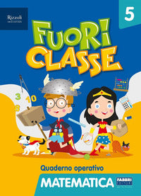 Fuori classe. matematica. per 5° el. 