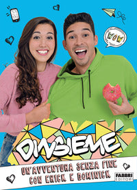 Avventura senza fine con erick e dominick 