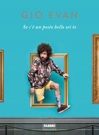Se c'e' un posto bello sei te 
