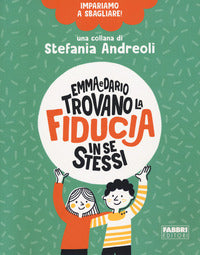 Emma e dario trovano la fiducia in se stessi 