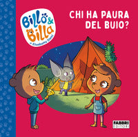 Chi ha paura del buio ? - billo e billa 