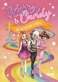 Glitter e candy un'avventura a parigi 