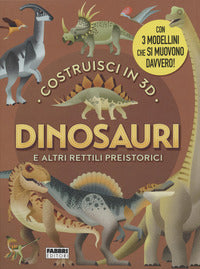 Dinosauri e altri rettili preistorici - costruisci in 3d 