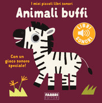 Animali buffi - i miei piccoli libri sonori 