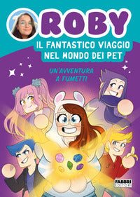 Fantastico viaggio nel mondo dei pet - un'avventura a fumetti 