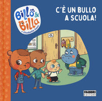 Billo e billa c'e' un bullo a scuola 