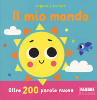 Mio mondo - imparo a parlare oltre 200 parole nuove 