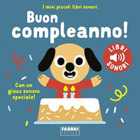 Buon compleanno ! i miei piccoli libri sonori 