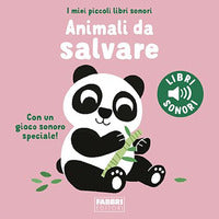 Animali da salvare - i miei piccoli libri sonori 