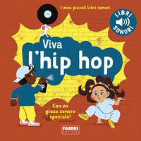 Viva l'hip hop ! - i miei piccoli libri sonori 