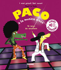 Paco e la musica disco - libri sonori 