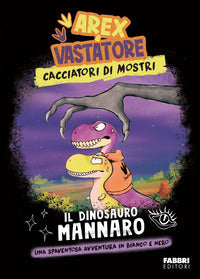 Dinosauro mannaro arex e vastatore cacciatori di mostri 
