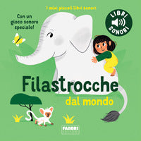 Filastrocche dal mondo - i miei piccoli libri sonori 