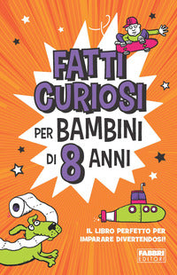 Fatti curiosi per bambini di 8 anni 