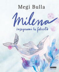 Milena insegnami la felicita' 