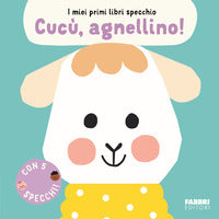 Cucu' agnellino ! - i miei primi libri specchio 