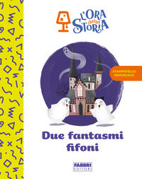Due fantasmi fifoni - l'ora della storia 