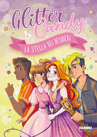 Glitter e candy la stella dei desideri 