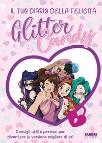 Glitter and candy il tuo diario della felicita' 