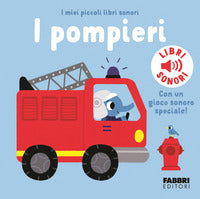 Pompieri - i miei piccoli libri sonori 