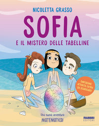 Sofia e il mistero delle tabelline - una nuova avventura matematica ! 