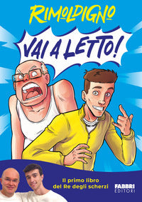 Vai a letto ! 
