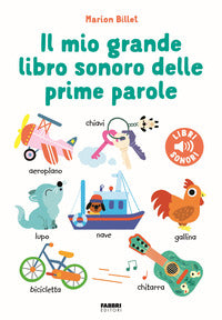 Mio grande libro sonoro delle prime parole 