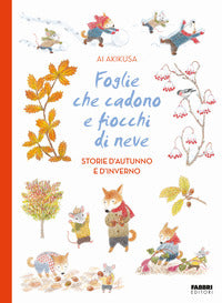 Foglie che cadono e fiocchi di neve - storie d'autunno e d'inverno 