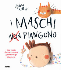 Maschi non piangono - una storia delicata contro gli stereotipi di genere 