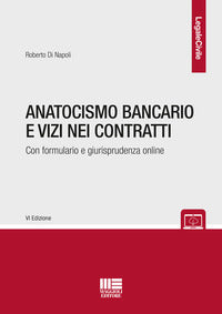 Anatocismo bancario e vizi nei contratti - con formulario e giurisprudenza online 
