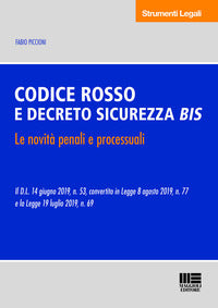 Codice rosso e decreto sicurezza bis - le novita' penali e processuali 