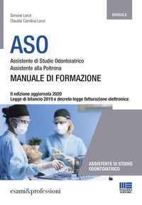 Aso assistente di studio odontoiatrico - manuale di formazione 