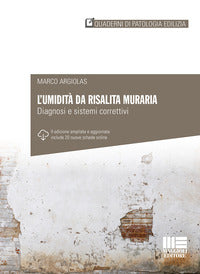 Umidita' da risalita muraria - diagnosi e sistemi correttivi 