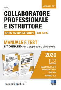Collaboratore professionale e istruttore. area amministrativa. categorie b e c negli enti locali... 