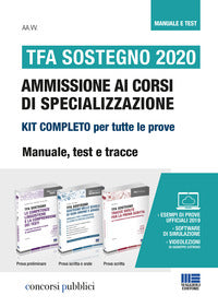Kit tfa sostegno 2020 ammissione ai corsi di specializzazione - manuale + test + tracce 