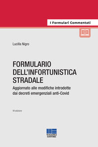 Formulario dell'infortunistica stradale - aggiornato alle modifiche introdotte dai decreti 
