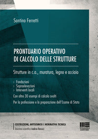 Prontuario operativo di calcolo delle strutture - strutture in c.a. muratura legno e acciaio 