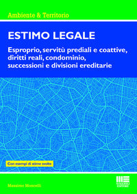 Estimo legale - esproprio servitu' prediali e coattive diritti reali condominio successioni 