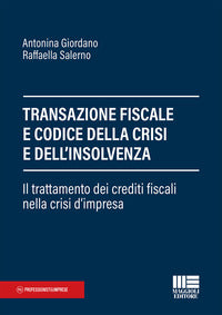Transazione fiscale e codice della crisi e dell'insolvenza - il trattamento dei crediti fiscali 