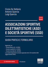 Associazioni sportive dilettantistiche asd e societa' sportive ssd - guida pratica e formulario 