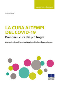 Cura ai tempi del covid-19 - prendersi cura dei piu' fragili 